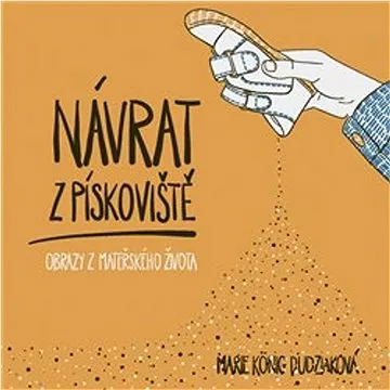 Návrat z pískoviště (978-80-7637-216-0)