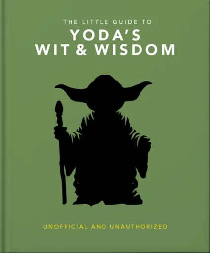 The Little Guide to Yoda's Wit and Wisdom - OH