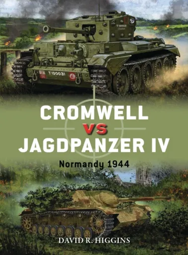 Cromwell vs Jagdpanzer IV - Higgins David R.