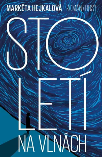 Století na vlnách - Markéta Hejkalová