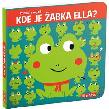 Kde je žabka Ella?: Pohlaď a najdi! (978-80-88344-63-6)