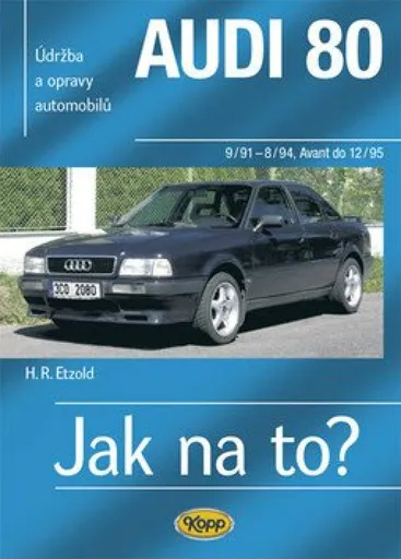 Audi 80 (9/91-12/95)  Jak na to? [91] - Hans-Rüdiger Etzold