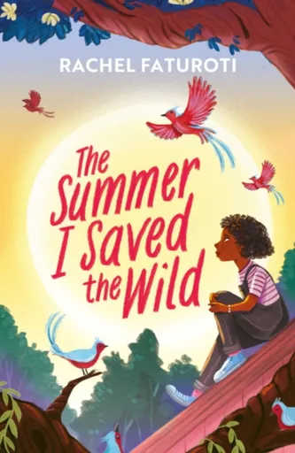 The Summer I Saved the Wild - Rachel Faturoti