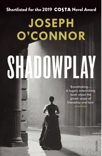 Shadowplay - Joseph O'Connor