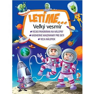 LETÍME...: Veľký vesmír (978-80-8444-155-1)