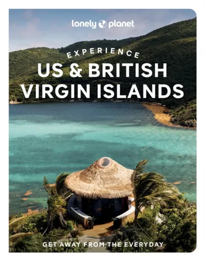 Lonely Planet Experience US & British Virgin Islands - Lonely Planet, Mark Johanson, Joe Sills