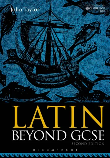 Latin Beyond GCSE - Dr John  Taylor