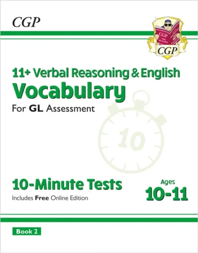 11+ GL 10-Minute Tests: Vocabulary for Verbal Reasoning & English - Ages 10-11 Book 2 (with Onl. Ed) - CGP Books