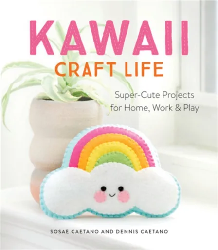 Kawaii Craft Life - Dennis Caetano, Sosae Caetano