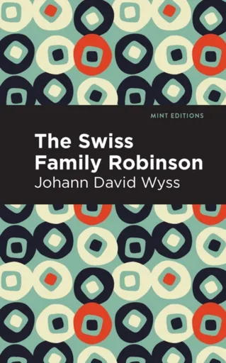 Swiss Family Robinson - Johann David Wyss