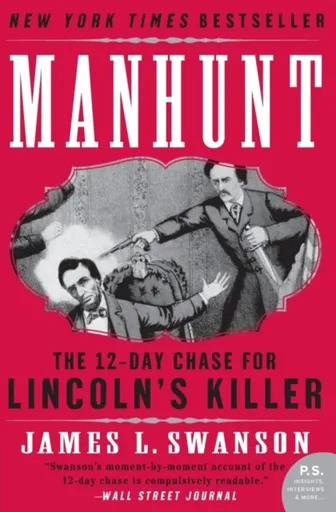 Manhunt - James L. Swanson