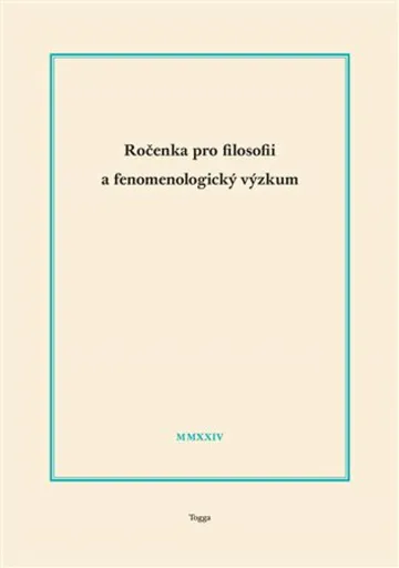 Ročenka pro filosofii a fenomenologický výzkum 2024 - Jaroslav Novotný, Robert Kanócz, Josef Kružík