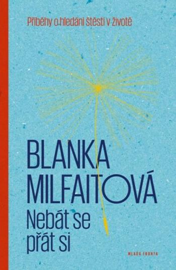 Nebát se přát si - Blanka Milfaitová - e-kniha