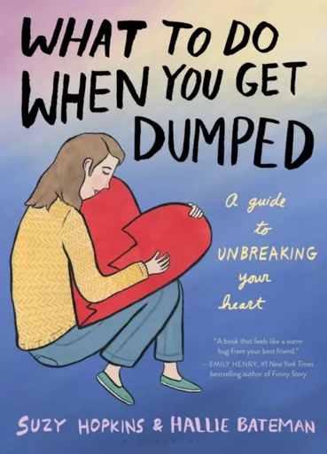 What to Do When You Get Dumped - Suzy Hopkins
