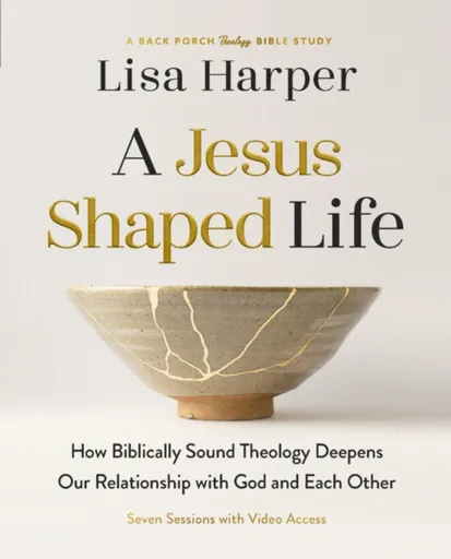 A Jesus-Shaped Life Bible Study Guide plus Streaming Video - Lisa Harper