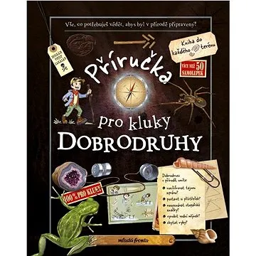 Příručka pro kluky dobrodruhy (978-80-204-6087-5)