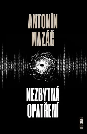 Nezbytná opatření - Antonín Mazáč