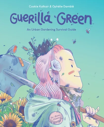 Guerilla Green - Ophelie Damble