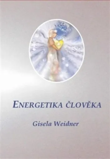 Energetika člověka - Gisela Weidner