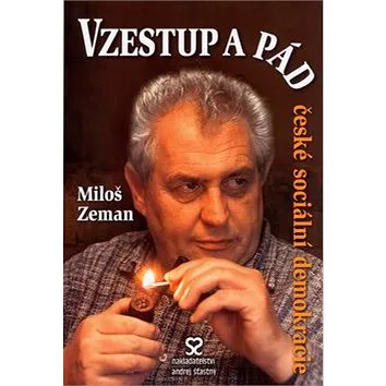 Vzestup a pád české sociální demokracie (80-86739-22-8)