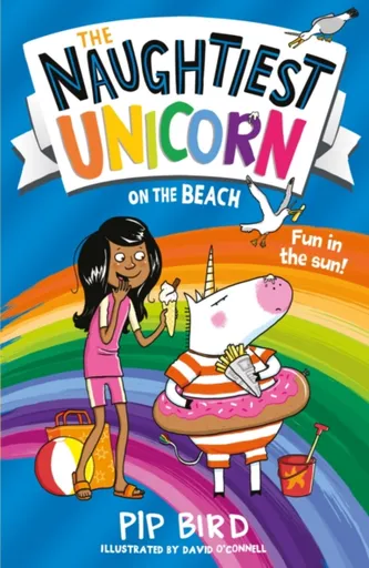 The Naughtiest Unicorn on the Beach - Pip Bird