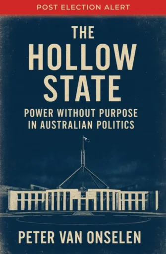 The Hollow State - Peter Van Onselen