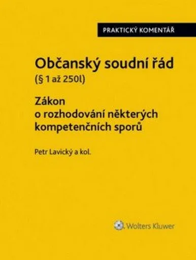 Občanský soudní řád: Řízení sporné - Petr Lavický