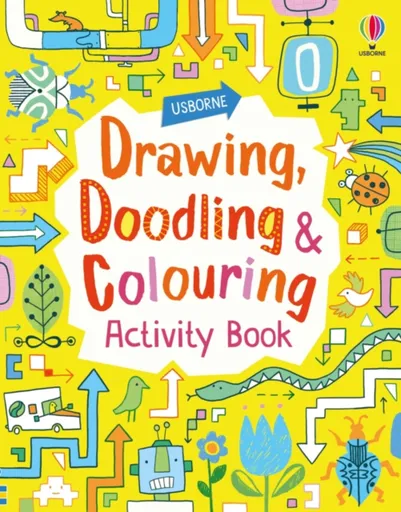 Drawing, Doodling and Colouring Activity Book - James Maclaine, Fiona Watt