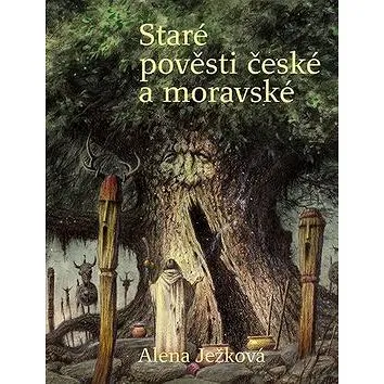 Staré pověsti české a moravské (978-80-905851-6-4)