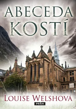 Abeceda kostí (poškozená) - Louise Welshová