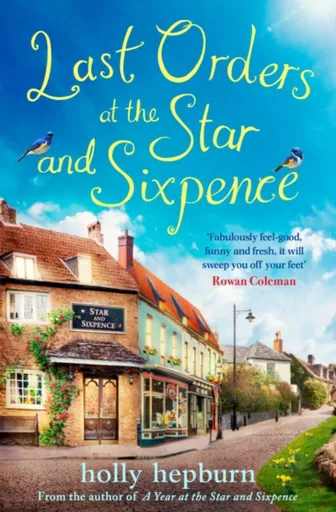 Last Orders at the Star and Sixpence - Holly Hepburn