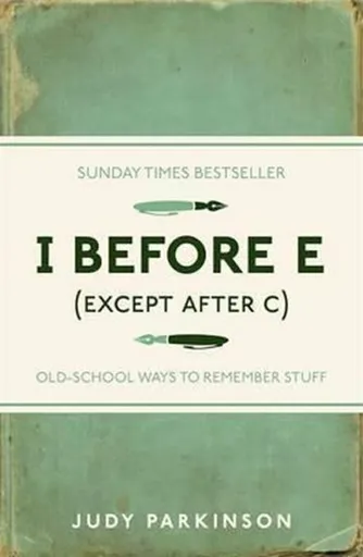 I Before E (Except After C) - Judy Parkinson