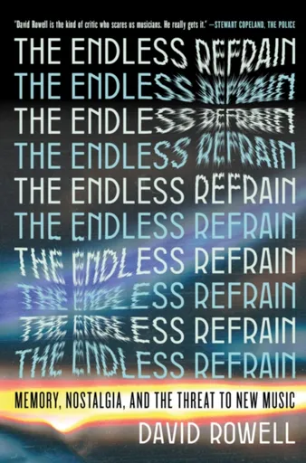 The Endless Refrain - David Rowell