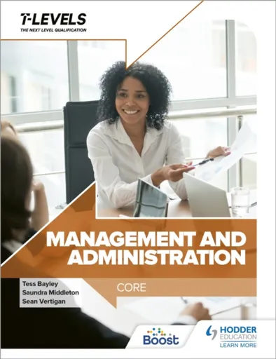 Management and Administration T Level: Core - Tess Bayley, Saundra Middleton, Sean Vertigan