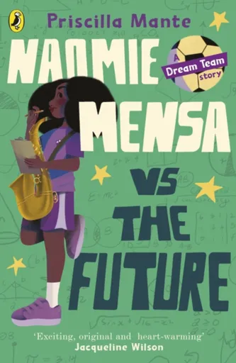 The Dream Team: Naomie Mensa vs. the Future - Mante Priscilla
