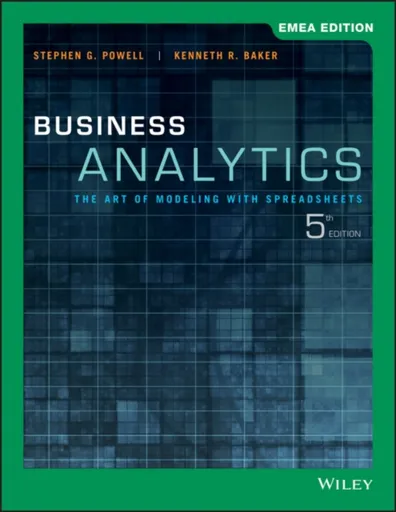 Business Analytics - Kenneth R.  Baker, Stephen G.  Powell