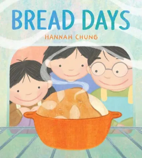 Bread Days - Hannah Chung