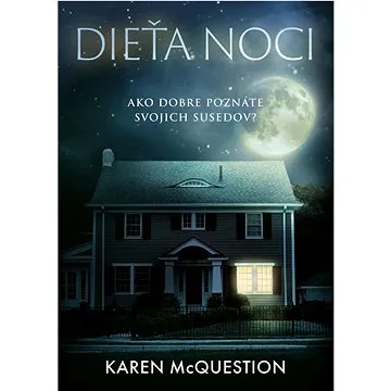 Dieťa noci: Ako dobre poznáte svojich susedov? (978-80-8090-325-1)