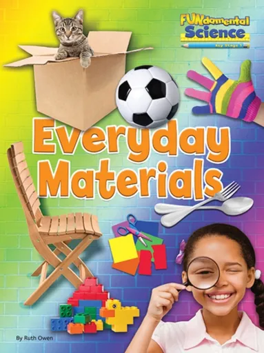 Everyday Materials - Ruth Owen