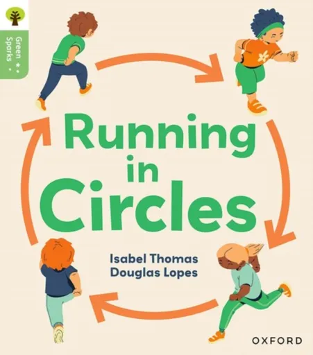 Oxford Reading Tree Green Sparks: Level 6: Running in Circles - Isabel Thomas