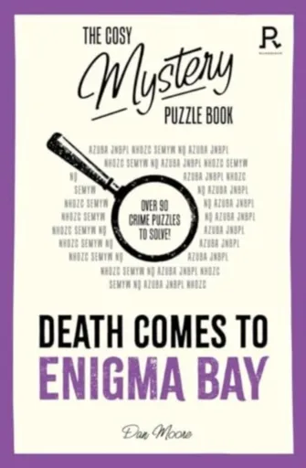 The Cosy Mystery Puzzle Book - Death Comes To Enigma Bay - Richardson Puzzles and Games