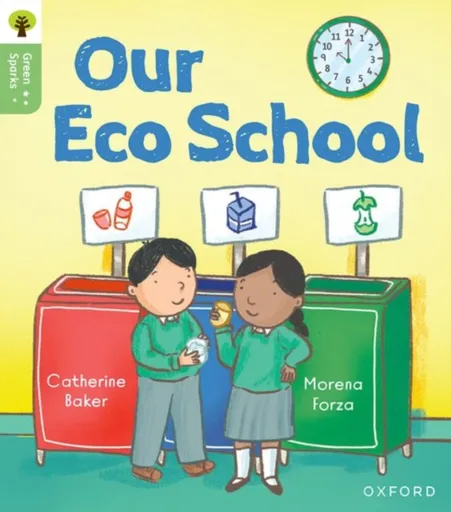 Oxford Reading Tree Green Sparks: Level 1: Our Eco School - Catherine Baker