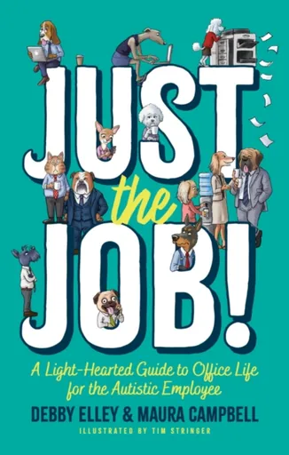 Just the Job! - Debby Elley, Maura Campbell