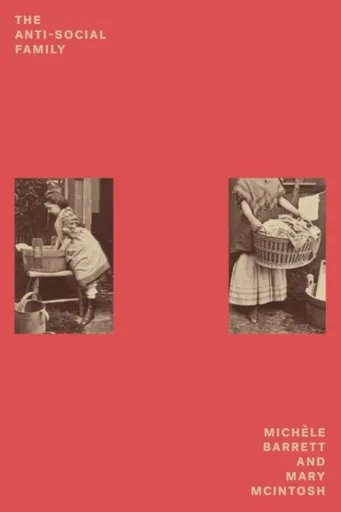 The Anti-Social Family - Mary McIntosh, Michele Barrett