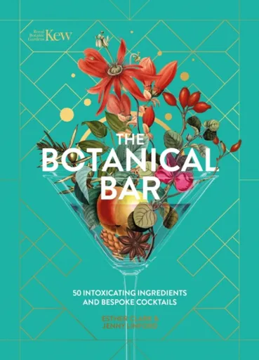 The Botanical Bar - Jenny Linford, Royal Botanic Gardens, Kew, Esther Clark