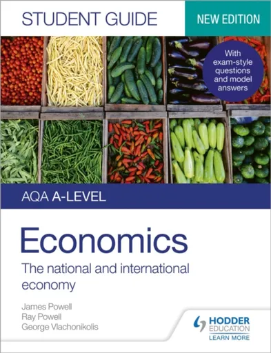 AQA A-level Economics Student Guide 2: The national and international economy - Ray Powell, James Powell, George Vlachonikolis