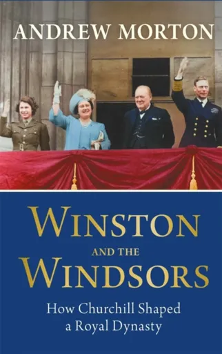 Winston and the Windsors - Andrew Morton