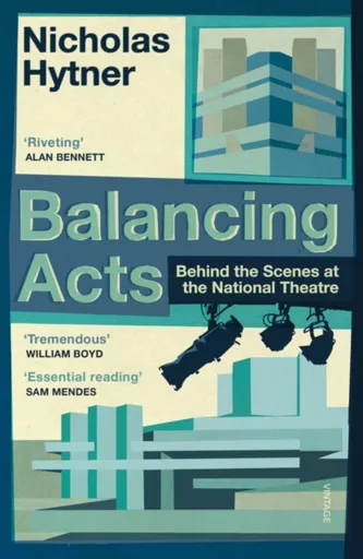 Balancing Acts - Nicholas Hytner