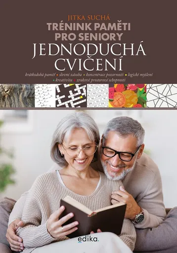 Trénink paměti pro seniory: Jednoduchá cvičení - Jitka Suchá