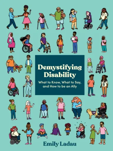 Demystifying Disability - Emily Ladau